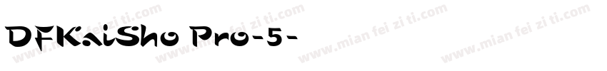 DFKaiSho Pro-5字体转换